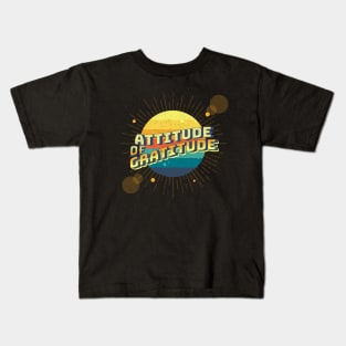 Attitude of Gratitude Kids T-Shirt